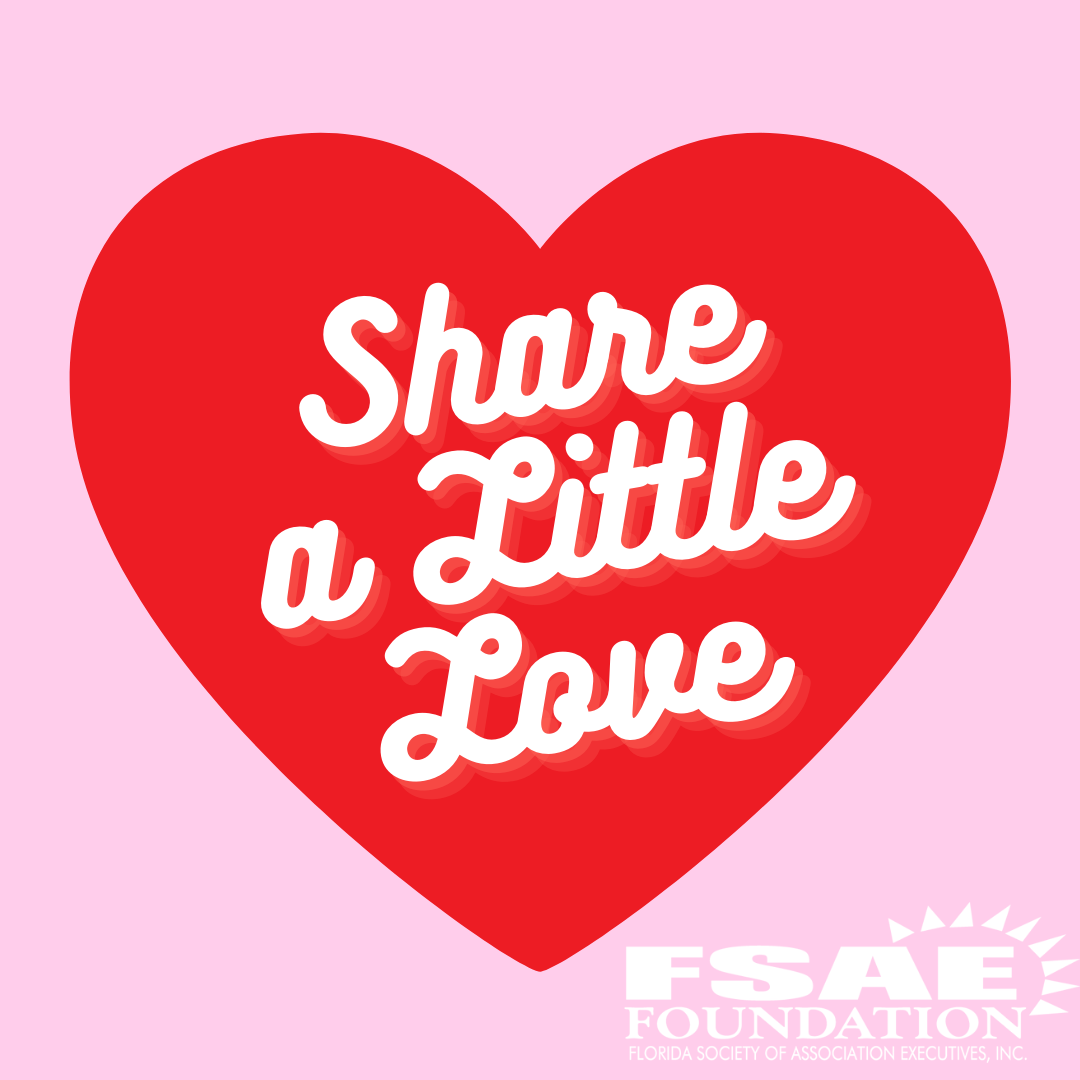 Share a Little L
 ove – FSAE Foundation Fundraiser
